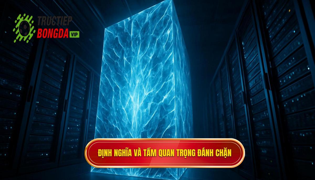 Định Nghĩa Và Tầm Quan Trọng Của Việc Đánh Chặn Chủ Động