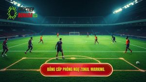 Kỹ thuật phòng ngự zonal marking: Bí quyết thép trong bóng đá hiện đại